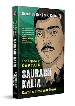 The Legacy Of Captain Saurabh Kalia