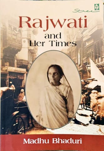 Rajwati And Her Times