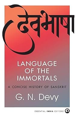 Language Of The Immortals A Concise History Of Sanskrit