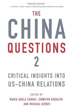 The China Questions 2 Critical Insights Into Us-china Relations