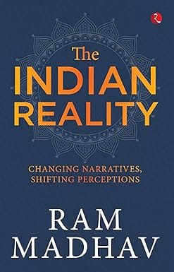 The Indian Reality Changing Narratives, Shifting Prceptions