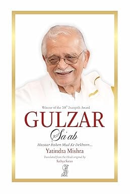 Gulzar Saab: Life, Writings & Cinema