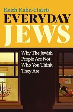 Everyday Jews Why The Jewish People Are Not Who You Think They Are