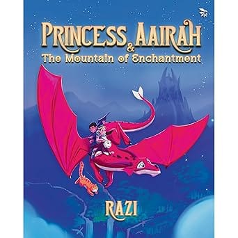 Princess Aairah & The Mountain Of Enchantment