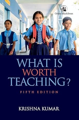 What Is Worth Teaching? (fifth Edition)