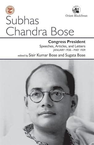 Congress President Speeches, Articles, And Letters January 1938-may 1939