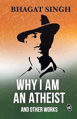 Why I Am An Atheist And Other Writings