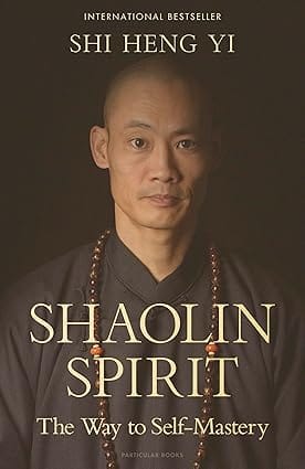 Shaolin Spirit The Way To Self-mastery