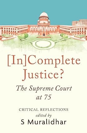 [in]complete Justice? The Supreme Court At 75