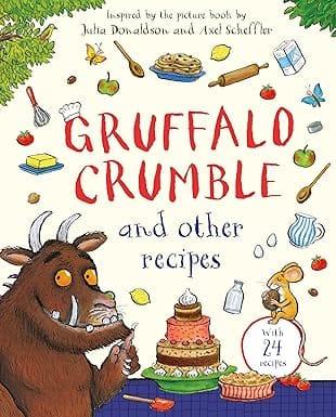 Gruffalo Crumble And Other Recipes The Gruffalo Cookbook