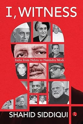 I Witness India From Nehru To Narendra Modi