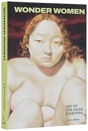 Wonder Women Art Of The Asian Diaspora