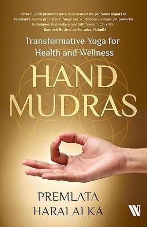 Nd Mudras Transformative Yoga For Health And Wellness