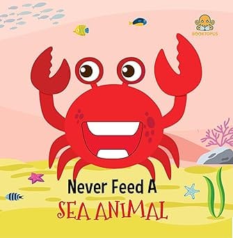 Never Feed A Sea Animal
