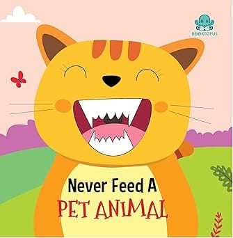 Never Feed A Pet Animal