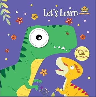 Lets Learn Opposites With Dinosaurs
