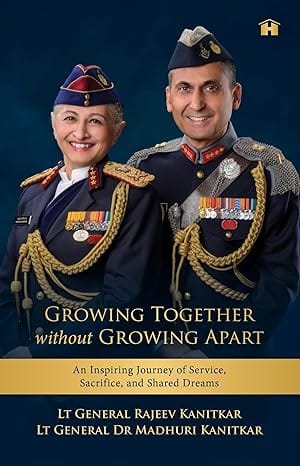 Growing Together Without Growing Apart An Inspiring Journey Of Service, Sacrifice, And Shared Dreams