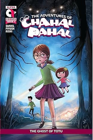 The Adventures Of Chahal Pahal | The Ghost Of Totu | Issue 4