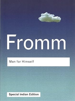 Man For Himself An Inquiry Into The Psychology Of Ethics