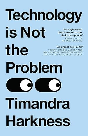 Technology Is Not The Problem