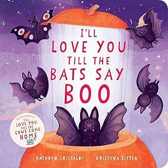 I Wll Love You Till The Bats Say Boo