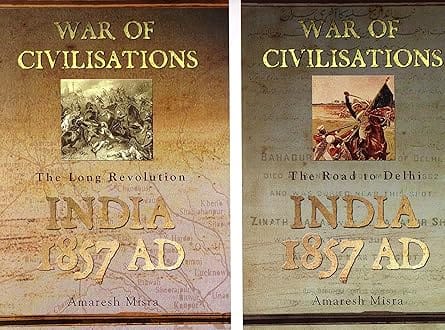 War Of Civilisations India Ad 1857 - Vol. 1 & 2