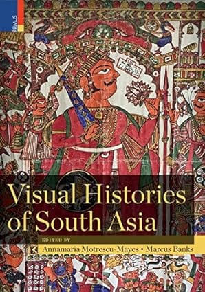 Visual Histories Of South Asia Forward By Christopher Pinney