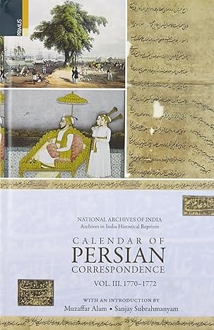 Calendar Of Persian Correspondence (vol 3 1770-1772) (archives Of India Historical Reprints)