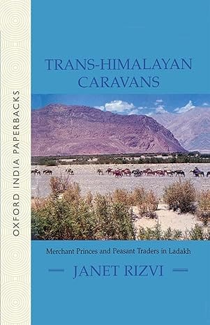 Trans-himalayan Caravans(oip) Merchant Princes And Peasant Traders In Ladakh