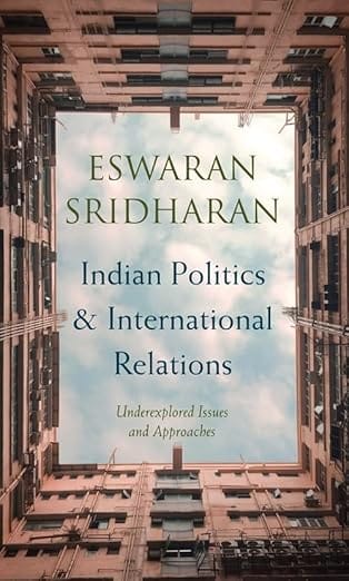 Indian Politics And International Relations Underexplored Issues And Approaches