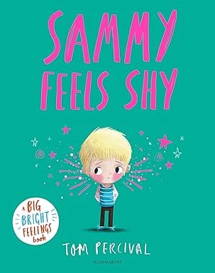 Sammy Feels Shy A Big Bright Feelings Book