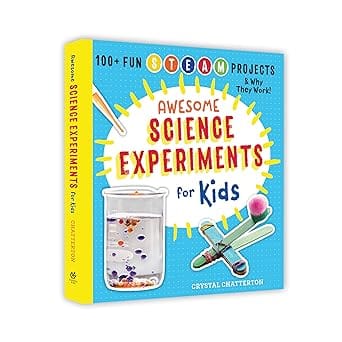 Awesome Science Experiments For Kids 100+ Fun Stem / Steam Projects And Why They Work