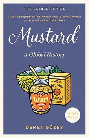 Mustard A Global History
