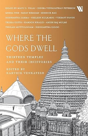 Where The Gods Dwell Thirteen Temples And Their (hi)stories