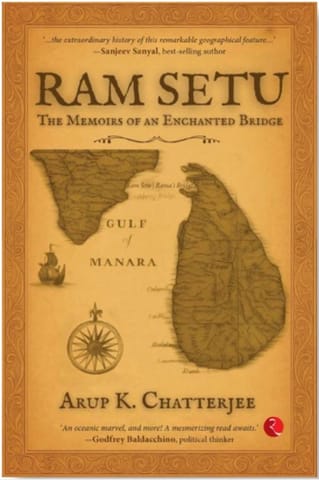 Ram Sethu The Memoirs Of An Enchanted Bridge