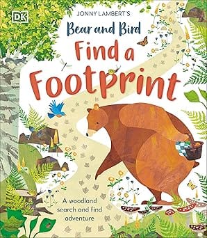Jonny Lamberts Bear And Bird Find A Footprint A Woodland Search And Find Adventure