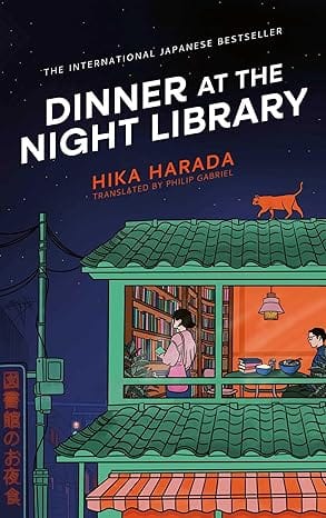 Dinner At The Night Library The Perfect Next Comfort Read For Lovers Of Japanese Fiction