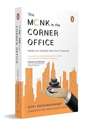 The Monk In The Corner Office Work Life Wisdom For The 21st Century
