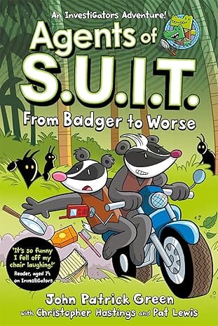 Agents Of S.u.i.t. From Badger To Worse A Laugh-out-loud Comic Book Adventure!