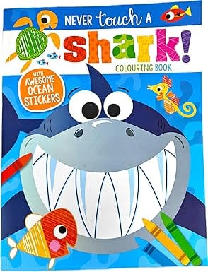 Never Touch A Shark! Colouring Book