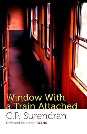 Window With A Train Attached New And Selected Poems