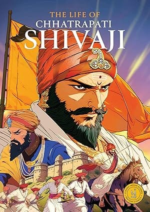 The Life Of Chhatrapati Shivaji Classic Indian Stories