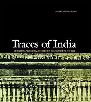 Traces Of India Photography And The Architecture Of India