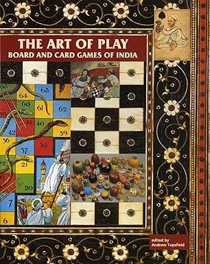 The Art Of Play Board And Card Games Of India