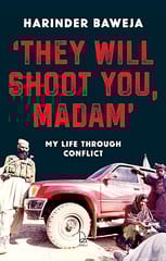 They Will Shoot You, Madam My Life Through Conflict