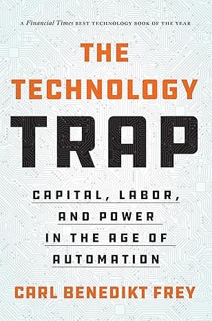 The Technology Trap Capital, Labor, And Power In Age Of Automation