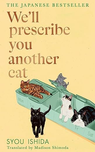We Wll Prescribe You Another Cat