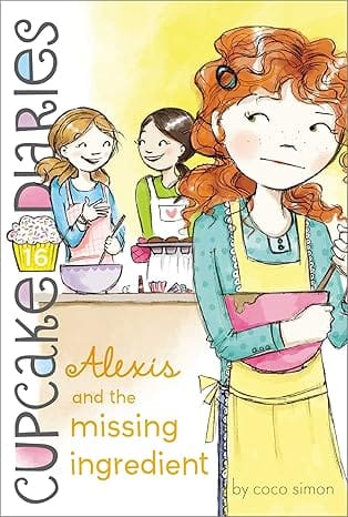 Alexis And The Missing Ingredient Volume 16 (cupcake Diaries)