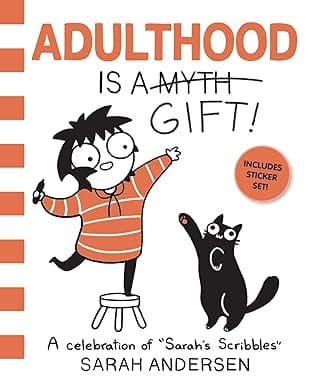 Adulthood Is A Gift! A Celebration Of Sarahs Scribbles Volume 5