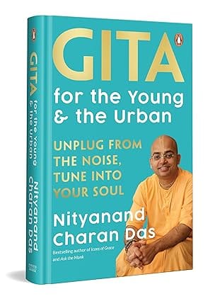 Gita For The Young And The Urban Unplug From The Noise, Tune Into Your Soul